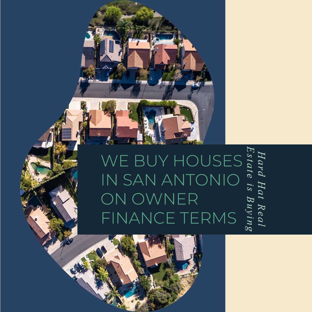 We Buy Real Estate in San Antonio